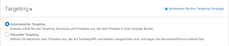 Beim Erstellen einer Amazon Sponsored Products Kampagne kannst du auswählen, ob du die Kampagne manuell oder automatisch ausrichten möchtest. Der Screenshot zeigt die Option bei der Kampagnenerstellung.