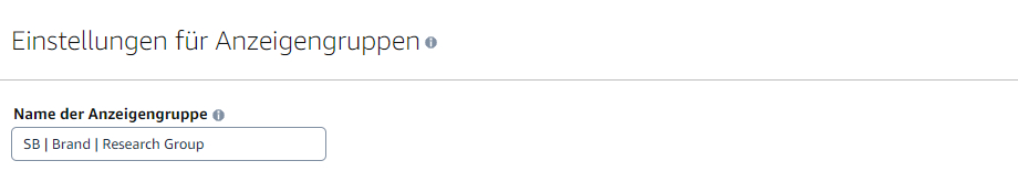 Der Screenshot zeigt die Einstellung für den Namen der Anzeigengruppe beim Erstellen einer SB Kampagne in Amazon Ads